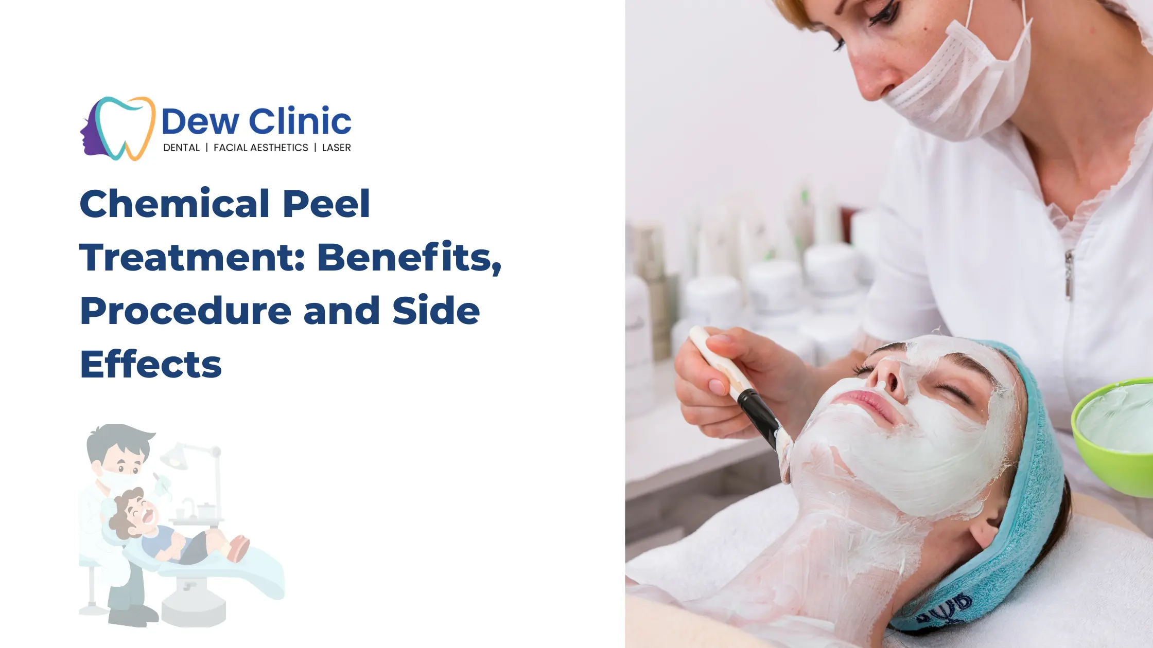 Chemical Peel Treatment Benefits, Procedure and Side Effects