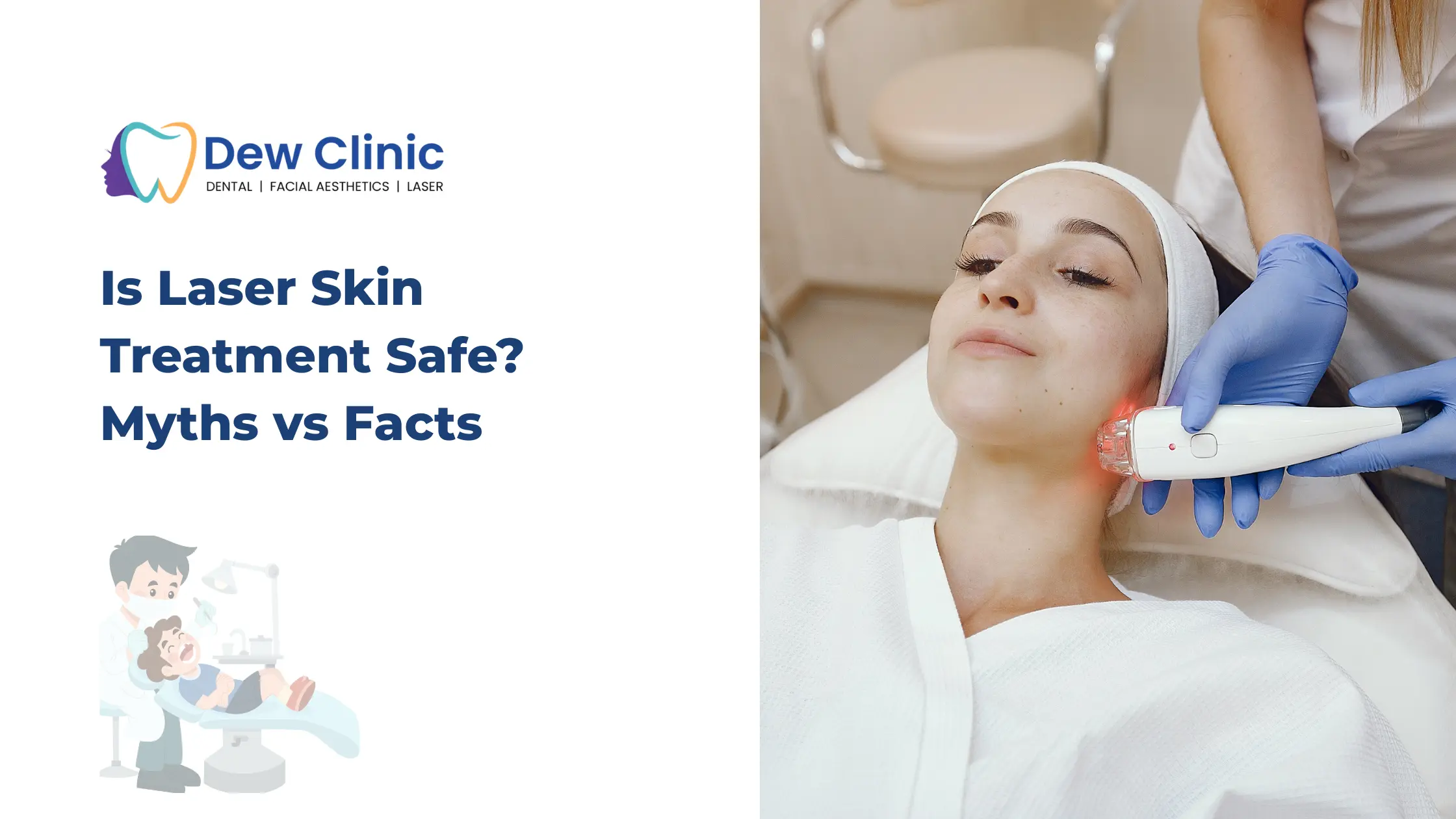 Is Laser Skin Treatment Safe Myths vs Facts