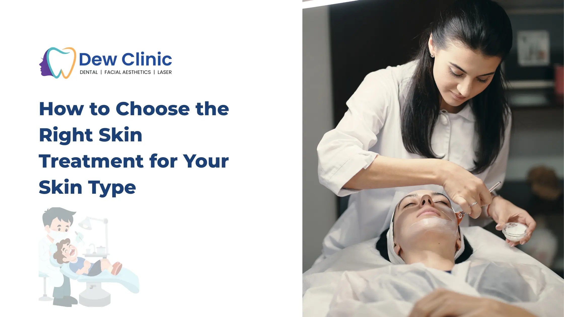 How to Choose the Right Skin Treatment for Your Skin Type