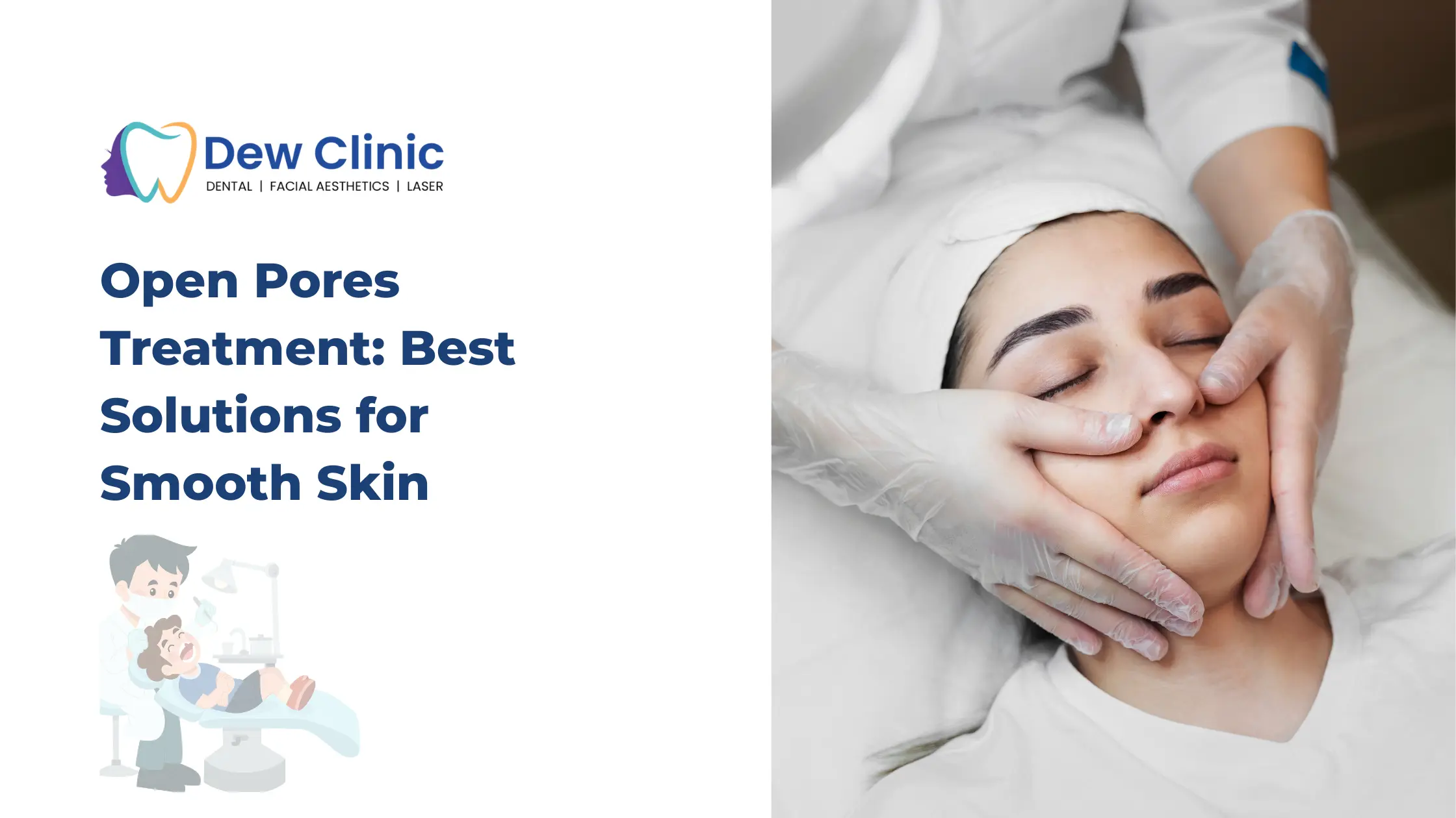 Open Pores Treatment Best Solutions for Smooth Skin